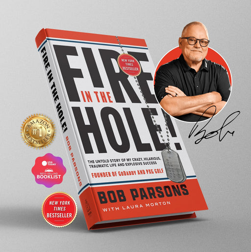Fire in the Hole by Bob Parsons